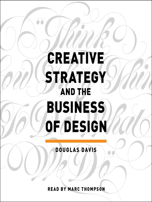 Title details for Creative Strategy and the Business of Design by Douglas Davis - Available